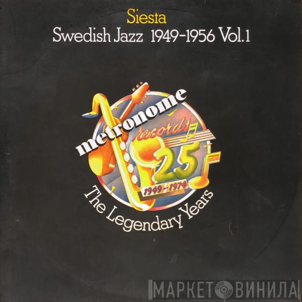  - Siesta - Swedish Jazz 1949-1956 Vol. 1