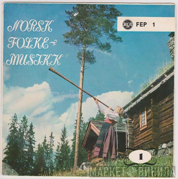 Sigbjørn Bernhoft Osa - Norsk Folkemusikk 1