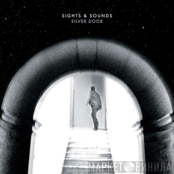 Sights & Sounds - Silver Door