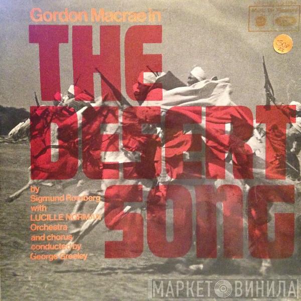 Sigmund Romberg, Gordon MacRae, Lucille Norman, George Greeley - The Desert Song