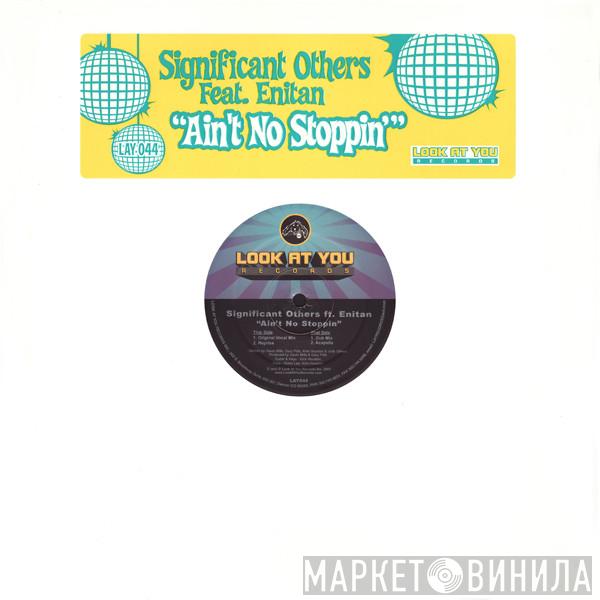 Significant Others, Enitan - Ain't No Stoppin