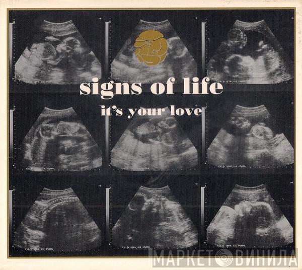 Signs Of Life - It's Your Love