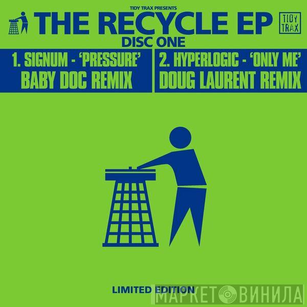 Signum, Hyperlogic - The Recycle EP