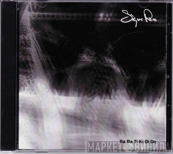 Sigur Rós  - Ba Ba Ti Ki Di Do