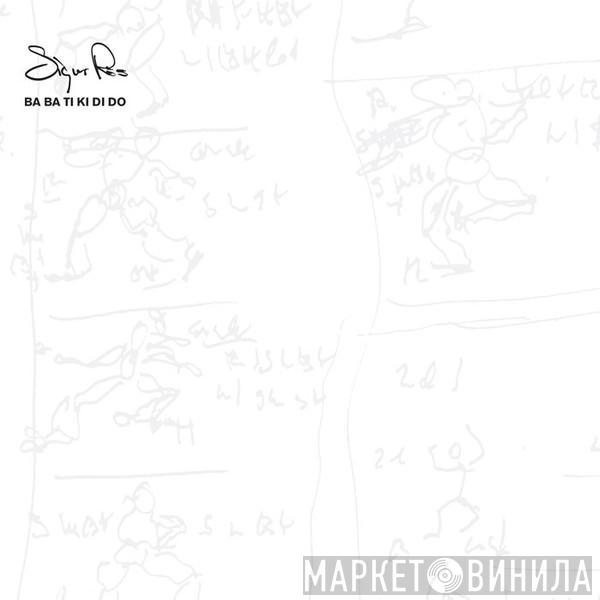  Sigur Rós  - Ba Ba Ti Ki Di Do