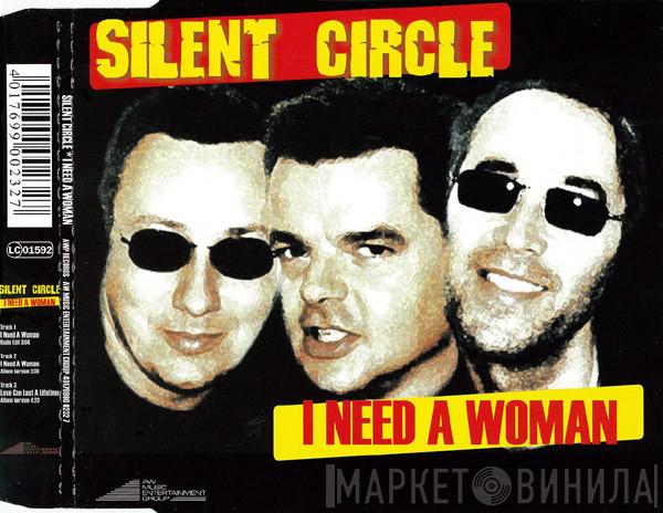  Silent Circle  - I Need A Woman