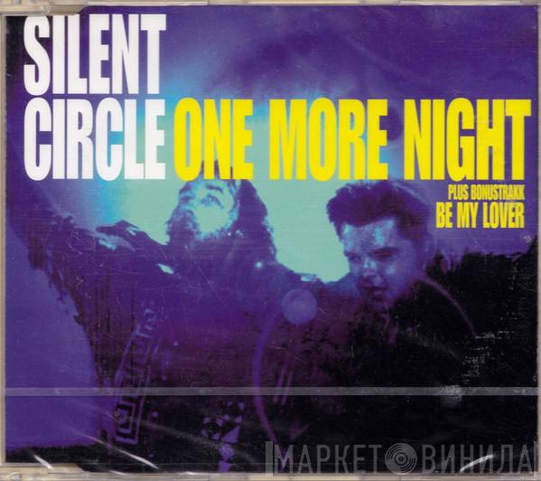  Silent Circle  - One More Night