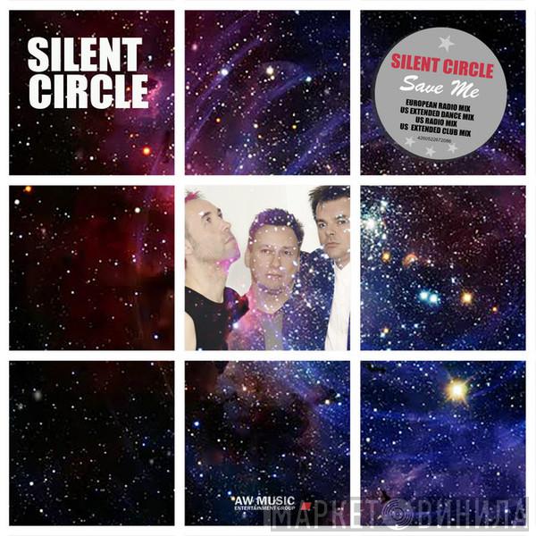  Silent Circle  - Save Me