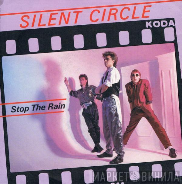  Silent Circle  - Stop The Rain