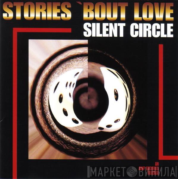  Silent Circle  - Stories 'bout Love