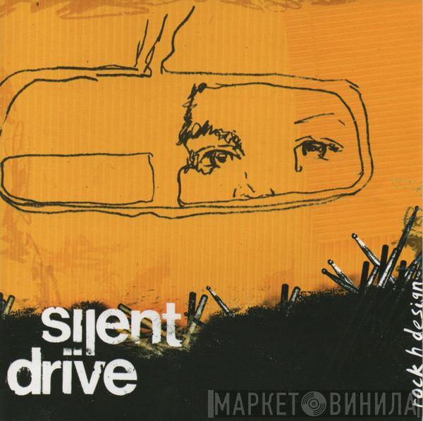 Silent Drive - Rock H Design