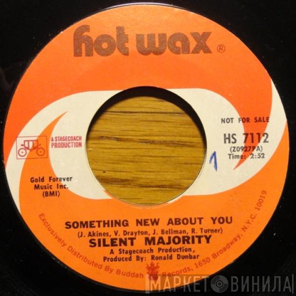 Silent Majority  - Something New About You