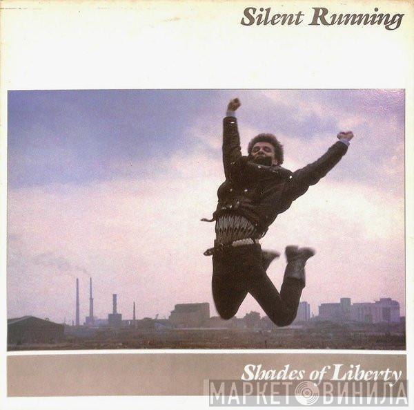 Silent Running - Shades Of Liberty