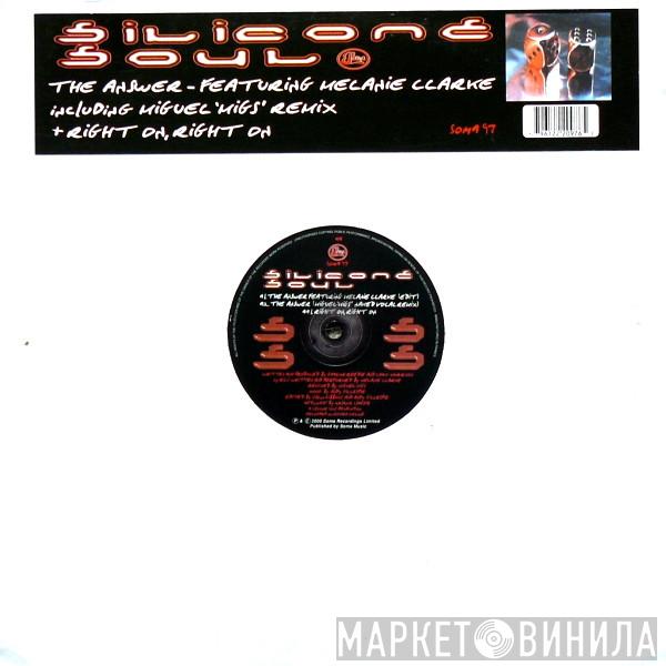 Silicone Soul - The Answer / Right On, Right On