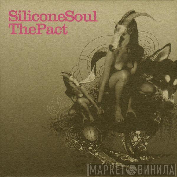 Silicone Soul - The Pact