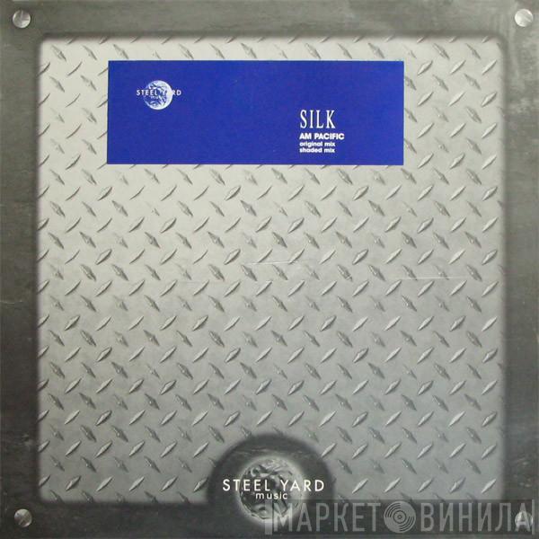 Silk - AM Pacific