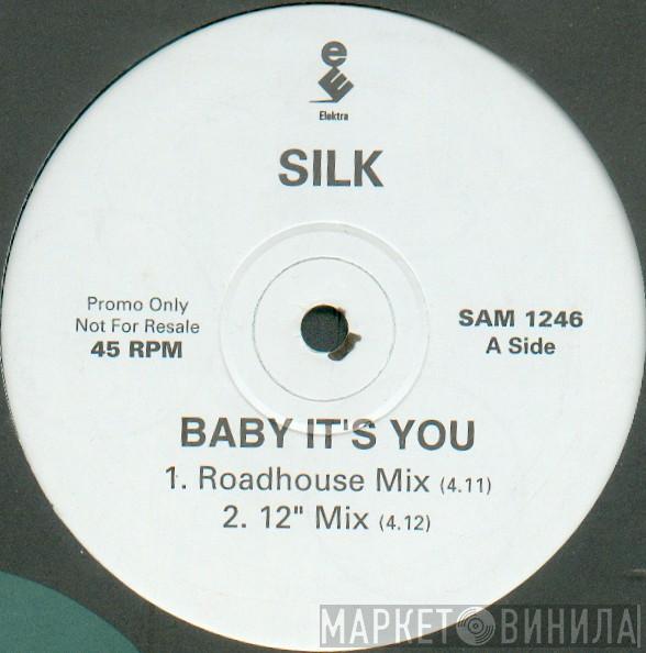 Silk  - Baby It's You
