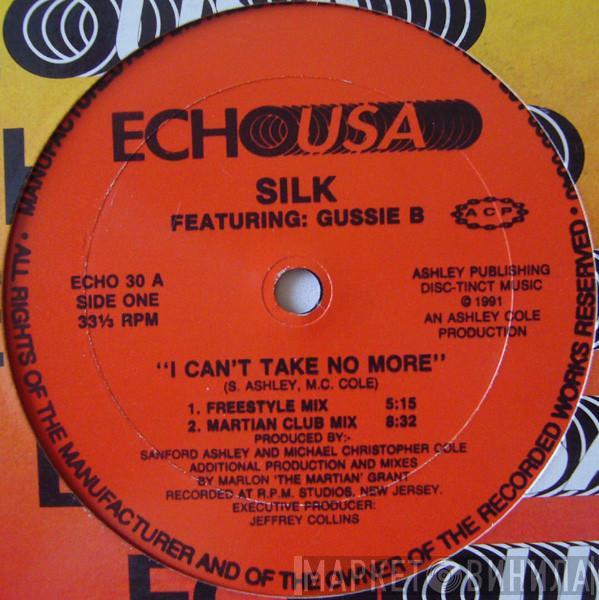 Silk , Gussie B - I Can't Take No More