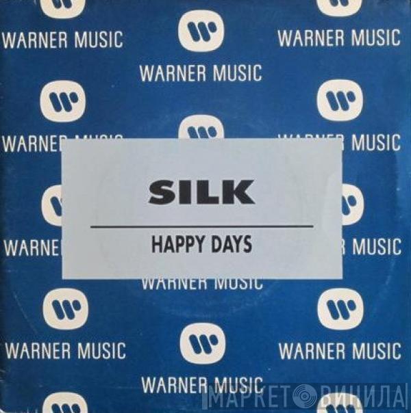 Silk  - Happy Days
