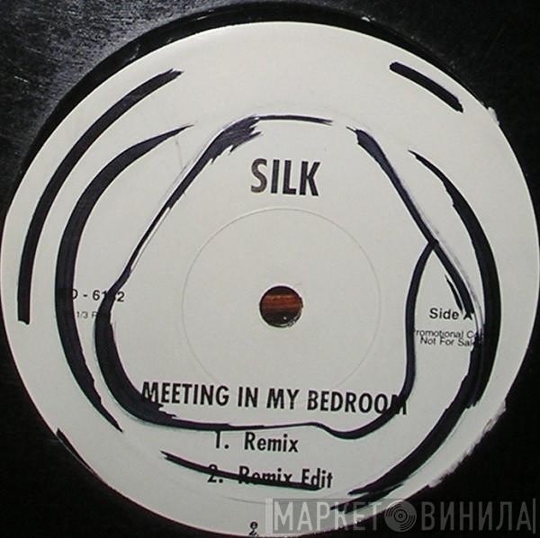 Silk  - Meeting In My Bedroom