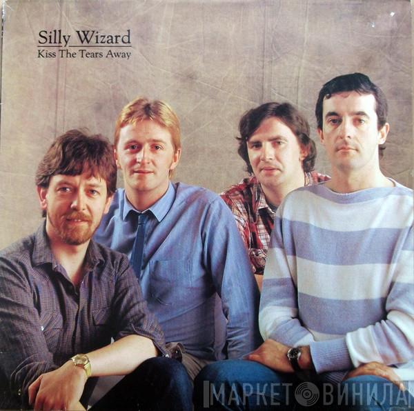 Silly Wizard - Kiss The Tears Away