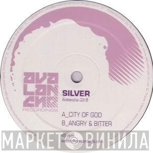 Silver  - City Of God / Angry & Bitter