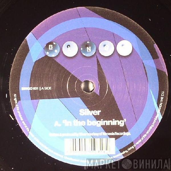 Silver  - In The Beginning / UR Wave
