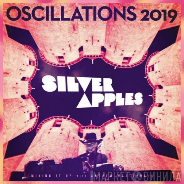 Silver Apples - Oscillations 2019