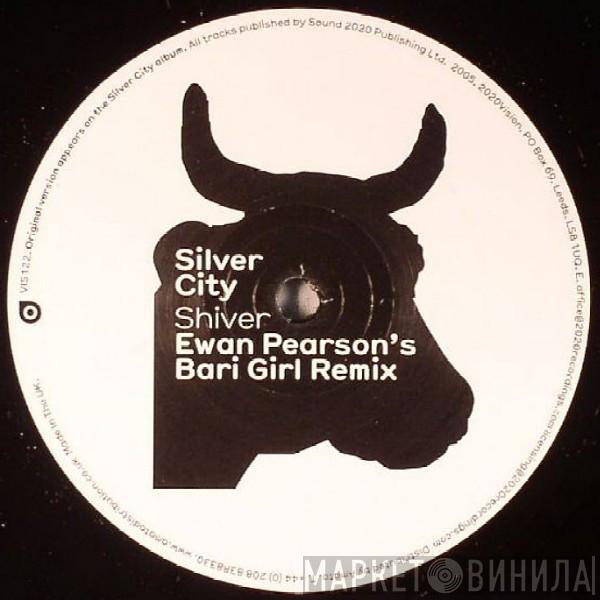  Silver City  - Shiver