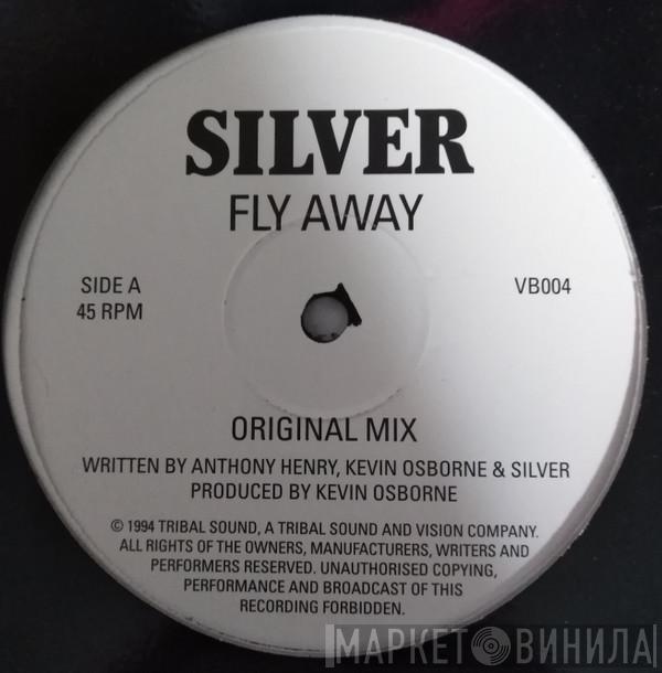 Silver  - Fly Away