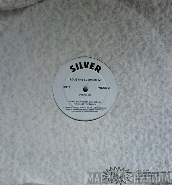  Silver   - I Love The Summertime