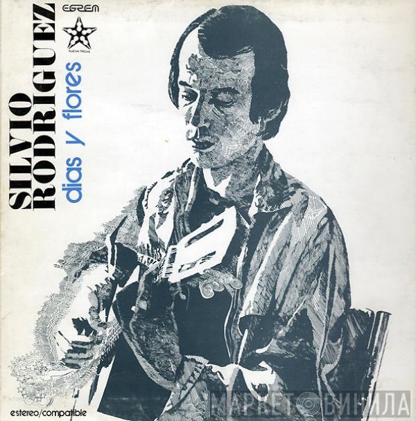  Silvio Rodríguez  - Días Y Flores