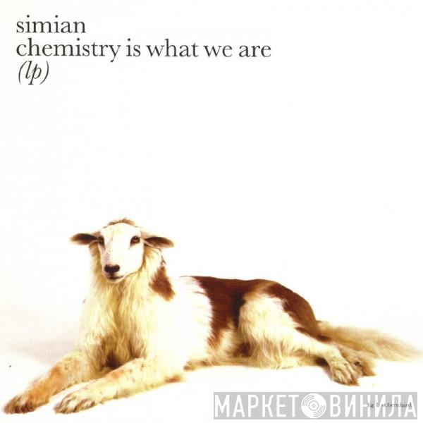 Simian - Chemistry Is What We Are (Lp)