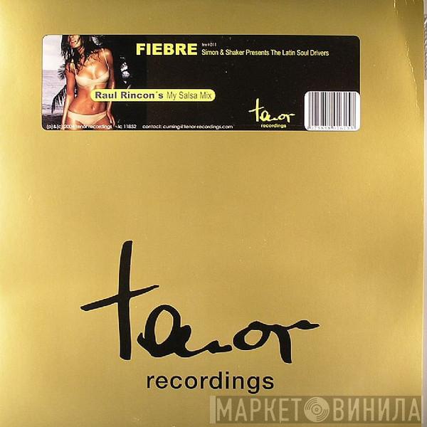 Simon & Shaker, The Latin Soul Drivers - Fiebre