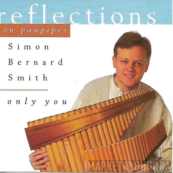 Simon Bernard-Smith - Reflections On Panpipes - Only You