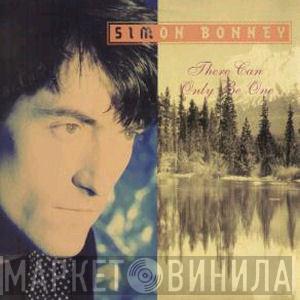 Simon Bonney - There Can Only Be One