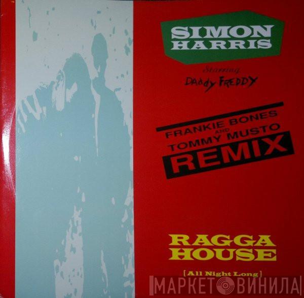 Simon Harris, Daddy Freddy - Ragga House (All Night Long) (Remixes)
