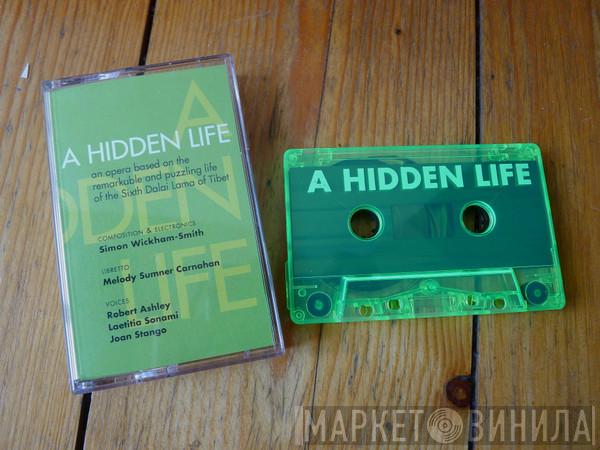 Simon Wickham-Smith  - A Hidden Life And Other Works