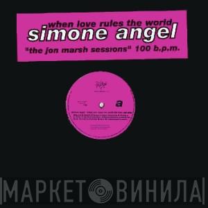 Simone Angel - When Love Rules The World (The Jon Marsh Sessions)