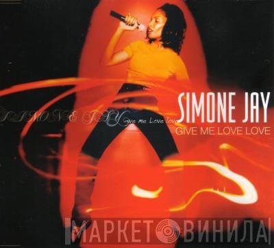  Simone Jay  - Give Me Love Love