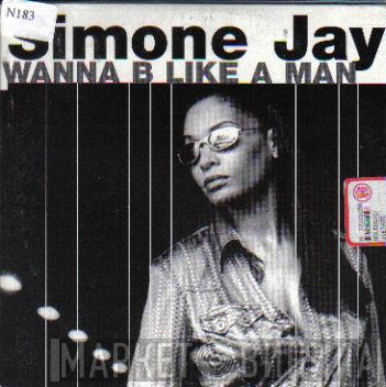  Simone Jay  - Wanna B Like A Man