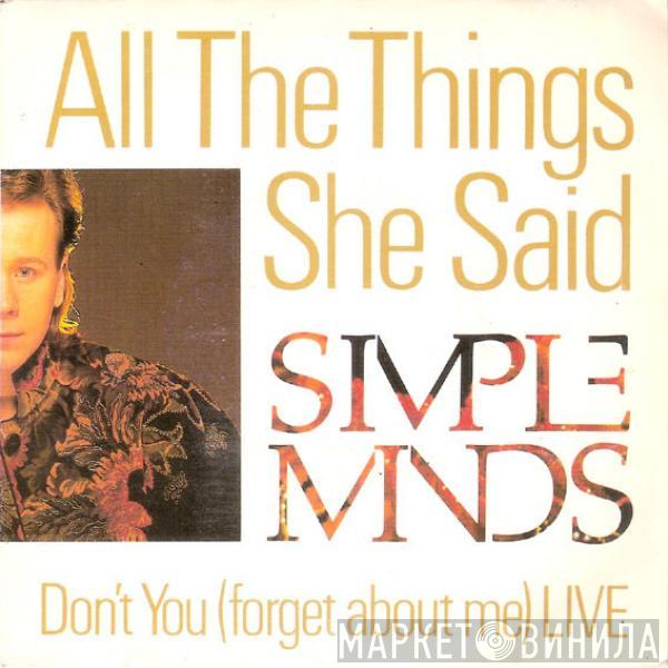  Simple Minds  - All The Things She Said
