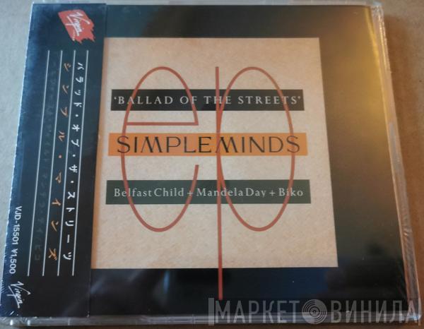  Simple Minds  - Ballad Of The Streets