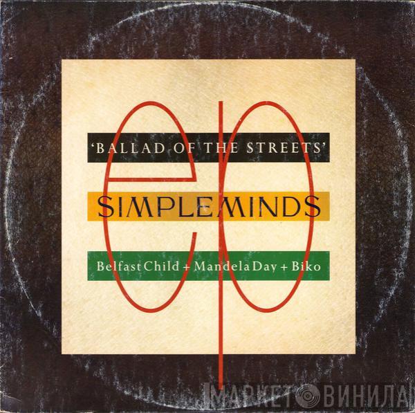 Simple Minds  - Ballad Of The Streets