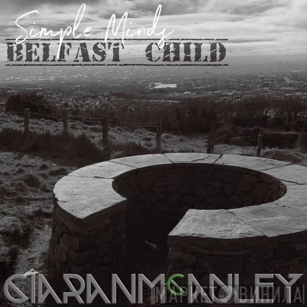  Simple Minds  - Belfast Child (Ciaran McAuley Rework)
