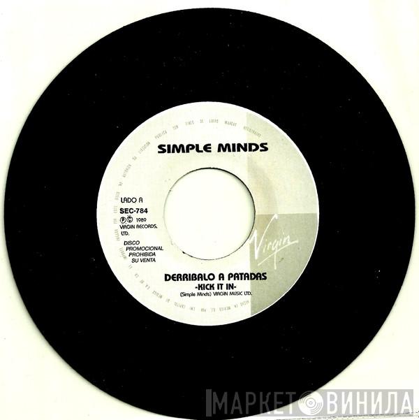 Simple Minds  - Kick It In = Derribalo A Patadas