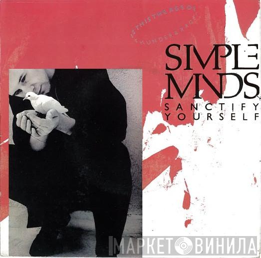 Simple Minds - Sanctify Yourself