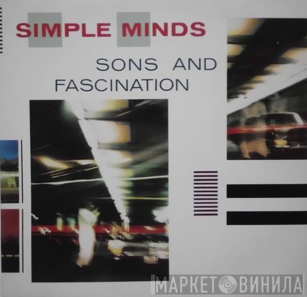  Simple Minds  - Sons And Fascination