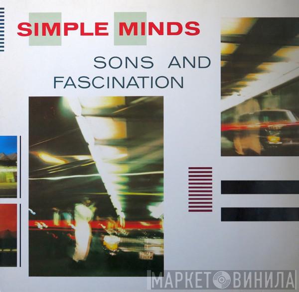  Simple Minds  - Sons And Fascination