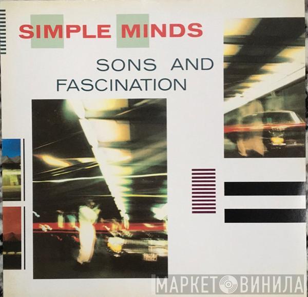  Simple Minds  - Sons And Fascination